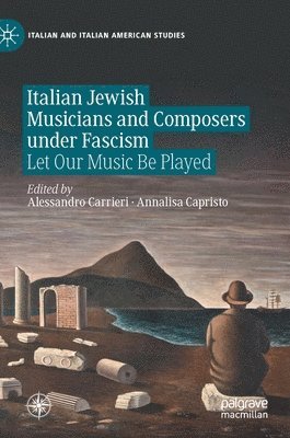 Italian Jewish Musicians and Composers under Fascism 1