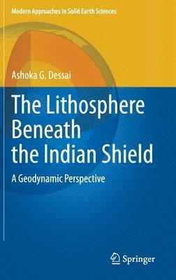 Lithosphere Beneath the Indian Shield