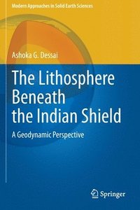 bokomslag The Lithosphere Beneath the Indian Shield