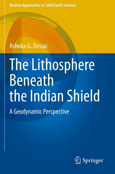 Ashoka G. Dessai - Lithosphere Beneath the Indian Shield, Häftad