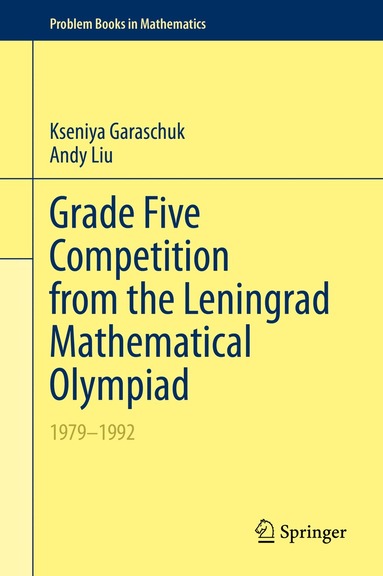 Kseniya Garaschuk, Andy Liu - Grade Five Competition from the Leningrad Mathematical Olympiad, Inbunden