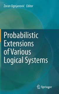 bokomslag Probabilistic Extensions of Various Logical Systems
