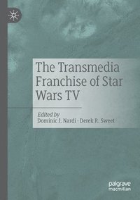 bokomslag The Transmedia Franchise of Star Wars TV