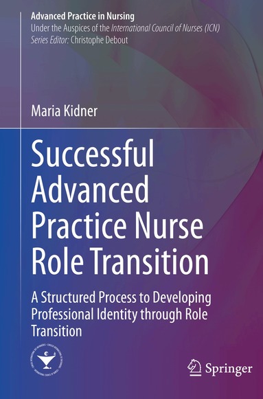 Maria Kidner - Successful Advanced Practice Nurse Role Transition, Häftad