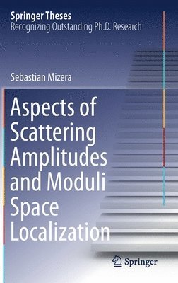 bokomslag Aspects of Scattering Amplitudes and Moduli Space Localization