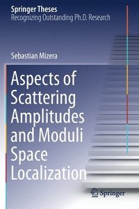 bokomslag Aspects of Scattering Amplitudes and Moduli Space Localization