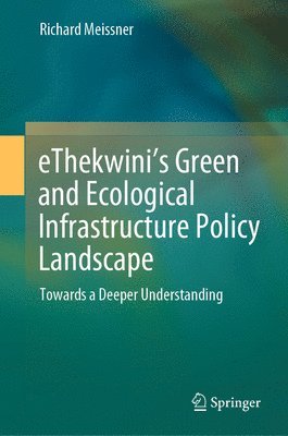 bokomslag eThekwini's Green and Ecological Infrastructure Policy Landscape