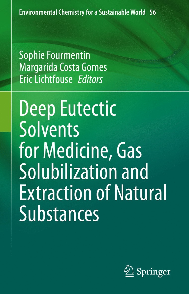 Sophie Fourmentin, Margarida Costa Gomes, Eric Lichtfouse - Deep Eutectic Solvents for Medicine, Gas Solubilization and Extraction of Natural Substances, Inbunden