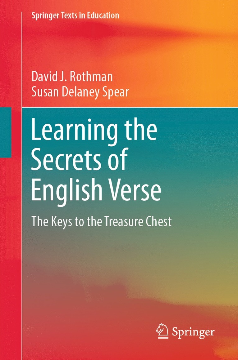 David J. Rothman, Susan Delaney Spear - Learning the Secrets of English Verse, Häftad