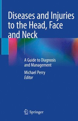 bokomslag Diseases and Injuries to the Head, Face and Neck