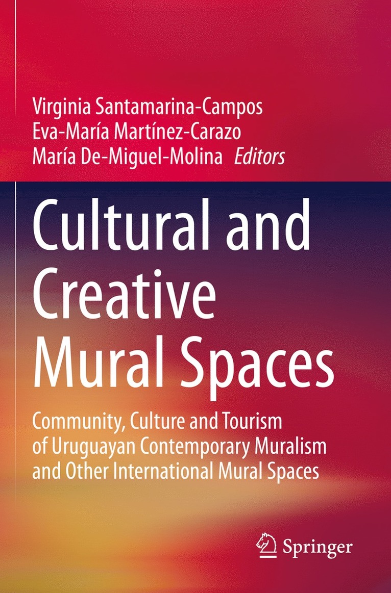 Virginia Santamarina-Campos, Eva-María Martínez-Carazo, María de Miguel Molina, Eva-Maria Martinez-Carazo, Maria de Miguel Molina - Cultural and Creative Mural Spaces, Häftad
