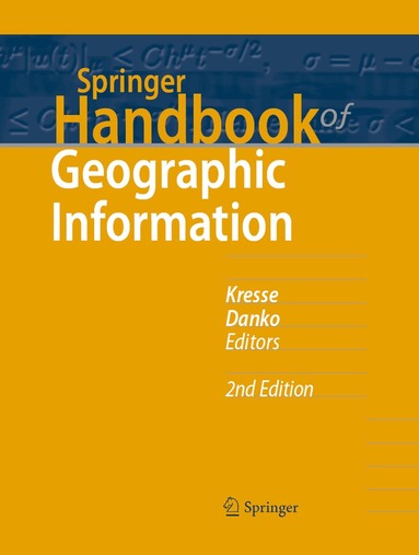 Wolfgang Kresse, David Danko - Springer Handbook of Geographic Information, Inbunden