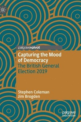 Stephen Coleman, Jim Brogden - Capturing the Mood of Democracy, Inbunden