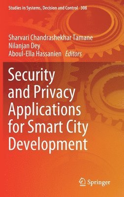 Security and Privacy Applications for Smart City Development 1