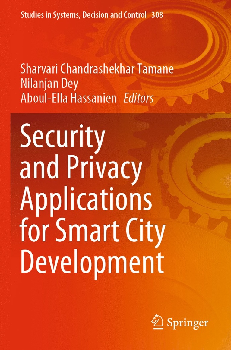 Sharvari Chandrashekhar Tamane, Nilanjan Dey, Aboul-Ella Hassanien - Security and Privacy Applications for Smart City Development, Häftad