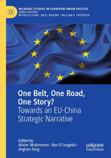 Alister Miskimmon, Ben O'Loughlin, Jinghan Zeng - One Belt, One Road, One Story?, Häftad