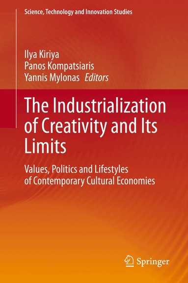 Ilya Kiriya, Panos Kompatsiaris, Yannis Mylonas - Industrialization of Creativity and Its Limits, Inbunden