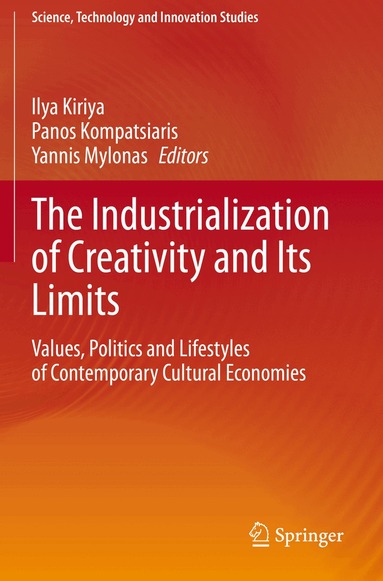 Ilya Kiriya, Panos Kompatsiaris, Yannis Mylonas - Industrialization of Creativity and Its Limits, Häftad