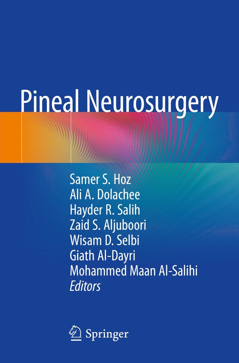 Samer S. Hoz, Ali A. Dolachee, Hayder R. Salih, Zaid S. Aljuboori, Wisam D. Selbi, Giath Al-Dayri, Mohammed Maan Al-Salihi - Pineal Neurosurgery, Häftad