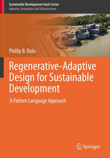 Phillip B. Roös - Regenerative-Adaptive Design for Sustainable Development, Häftad