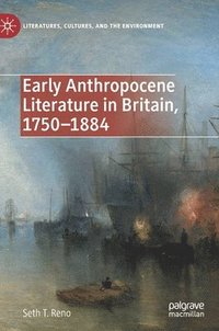 bokomslag Early Anthropocene Literature in Britain, 17501884