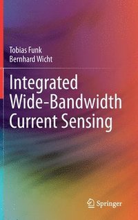 bokomslag Integrated Wide-Bandwidth Current Sensing