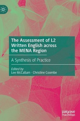 Lee McCallum, Christine Coombe - Assessment of L2 Written English across the MENA Region, Inbunden