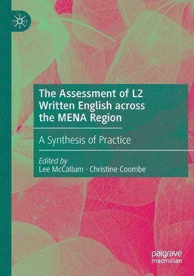 Lee McCallum, Christine Coombe - Assessment of L2 Written English across the MENA Region, Häftad