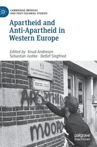 bokomslag Apartheid and Anti-Apartheid in Western Europe