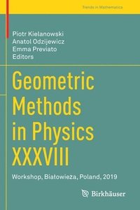 bokomslag Geometric Methods in Physics XXXVIII