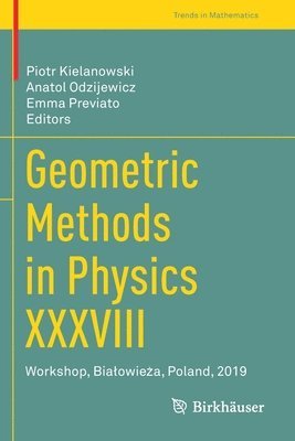 Geometric Methods in Physics XXXVIII 1