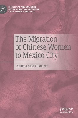 Migration of Chinese Women to Mexico City 1