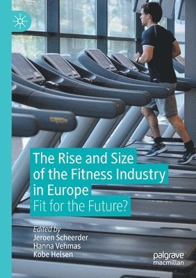 bokomslag Rise and Size of the Fitness Industry in Europe