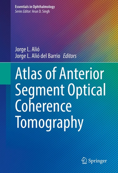Jorge L. Alió, Jorge L. Alió del Barrio - Atlas of Anterior Segment Optical Coherence Tomography, Inbunden