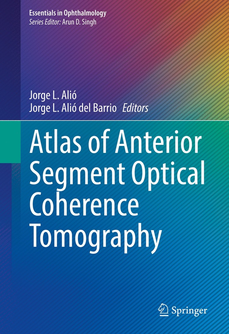 Jorge L. Alió, Jorge L. Alió del Barrio, Jorge L. Alio, Jorge L. Alio del Barrio - Atlas of Anterior Segment Optical Coherence Tomography, Inbunden