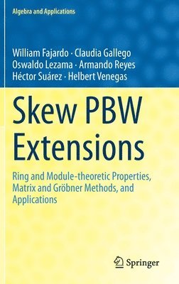 William Fajardo, Claudia Gallego, Oswaldo Lezama, Armando Reyes, Héctor Suárez, Helbert Venegas - Skew PBW Extensions, Inbunden