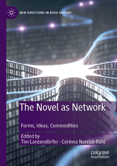 Tim Lanzendörfer, Corinna Norrick-Rühl - Novel as Network, Häftad