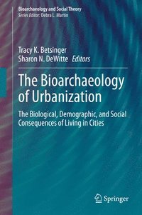 bokomslag The Bioarchaeology of Urbanization