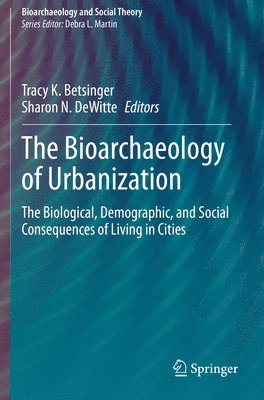 The Bioarchaeology of Urbanization 1