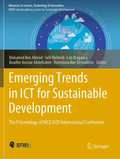 Mohamed Ben Ahmed, Sehl Mellouli, Luis Braganca, Boudhir Anouar Abdelhakim, Kwintiana Ane Bernadetta - Emerging Trends in ICT for Sustainable Development, Häftad