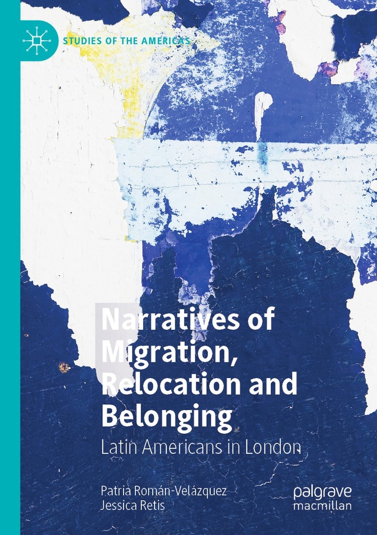 Patria Román-Velázquez, Jessica Retis, Patria Roman-Velazquez - Narratives of Migration, Relocation and Belonging, Häftad