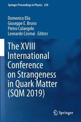 Domenico Elia, Giuseppe E. Bruno, Pietro Colangelo, Leonardo Cosmai - XVIII International Conference on Strangeness in Quark Matter (SQM 2019), Häftad