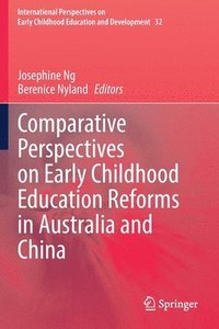 bokomslag Comparative Perspectives on Early Childhood Education Reforms in Australia and China