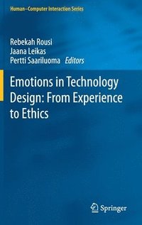 bokomslag Emotions in Technology Design: From Experience to Ethics