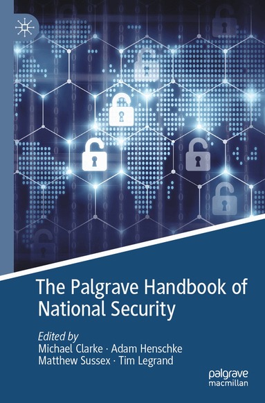 Michael Clarke, Adam Henschke, Matthew Sussex, Tim Legrand - Palgrave Handbook of National Security, Häftad