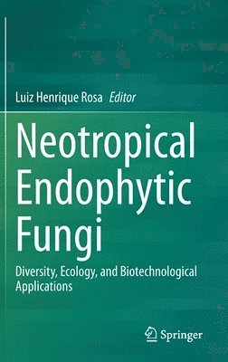 bokomslag Neotropical Endophytic Fungi