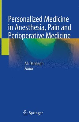 bokomslag Personalized Medicine in Anesthesia, Pain and Perioperative Medicine