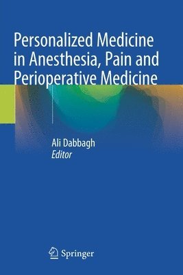 Personalized Medicine in Anesthesia, Pain and Perioperative Medicine 1