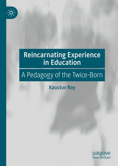 bokomslag Reincarnating Experience in Education