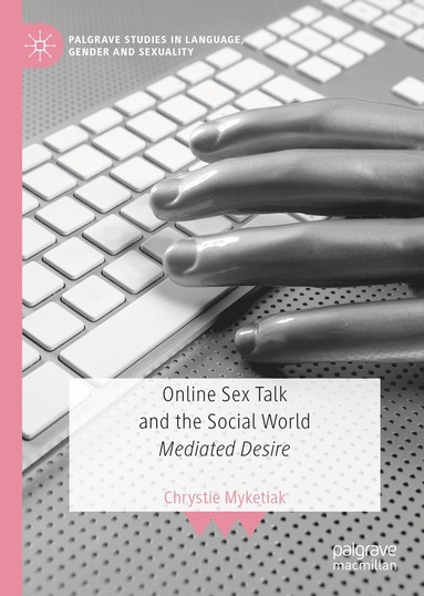 bokomslag Online Sex Talk and the Social World